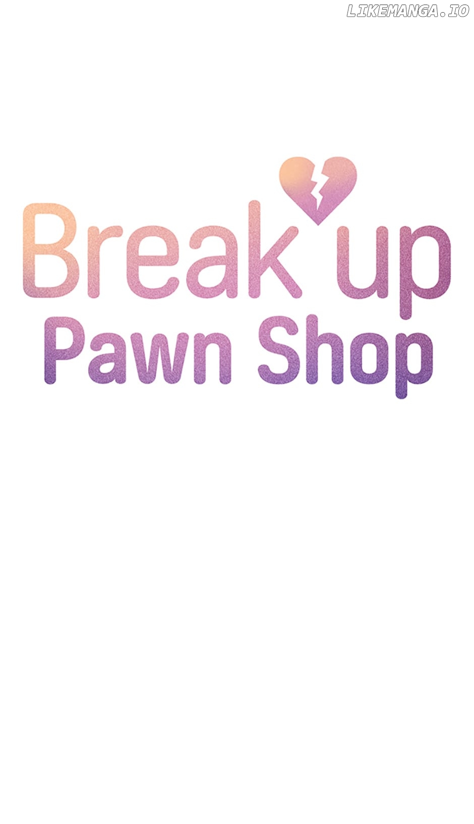 Break up Pawn Shop Chapter 32 - page 5