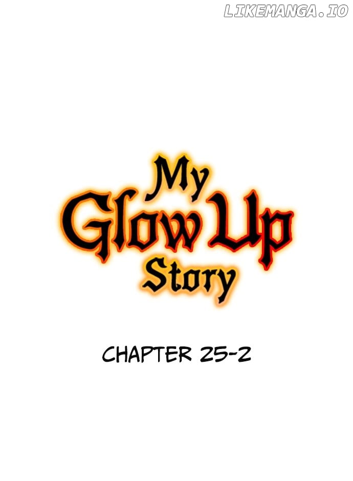 My Glow Up Story Chapter 25.2 - page 2