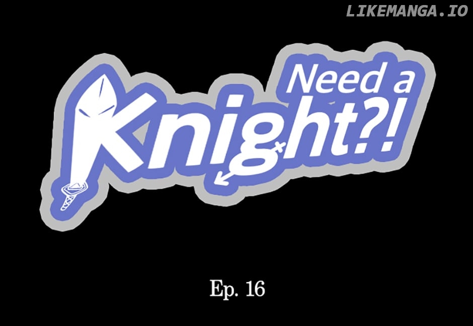 Need a Knight?! Chapter 16 - page 1