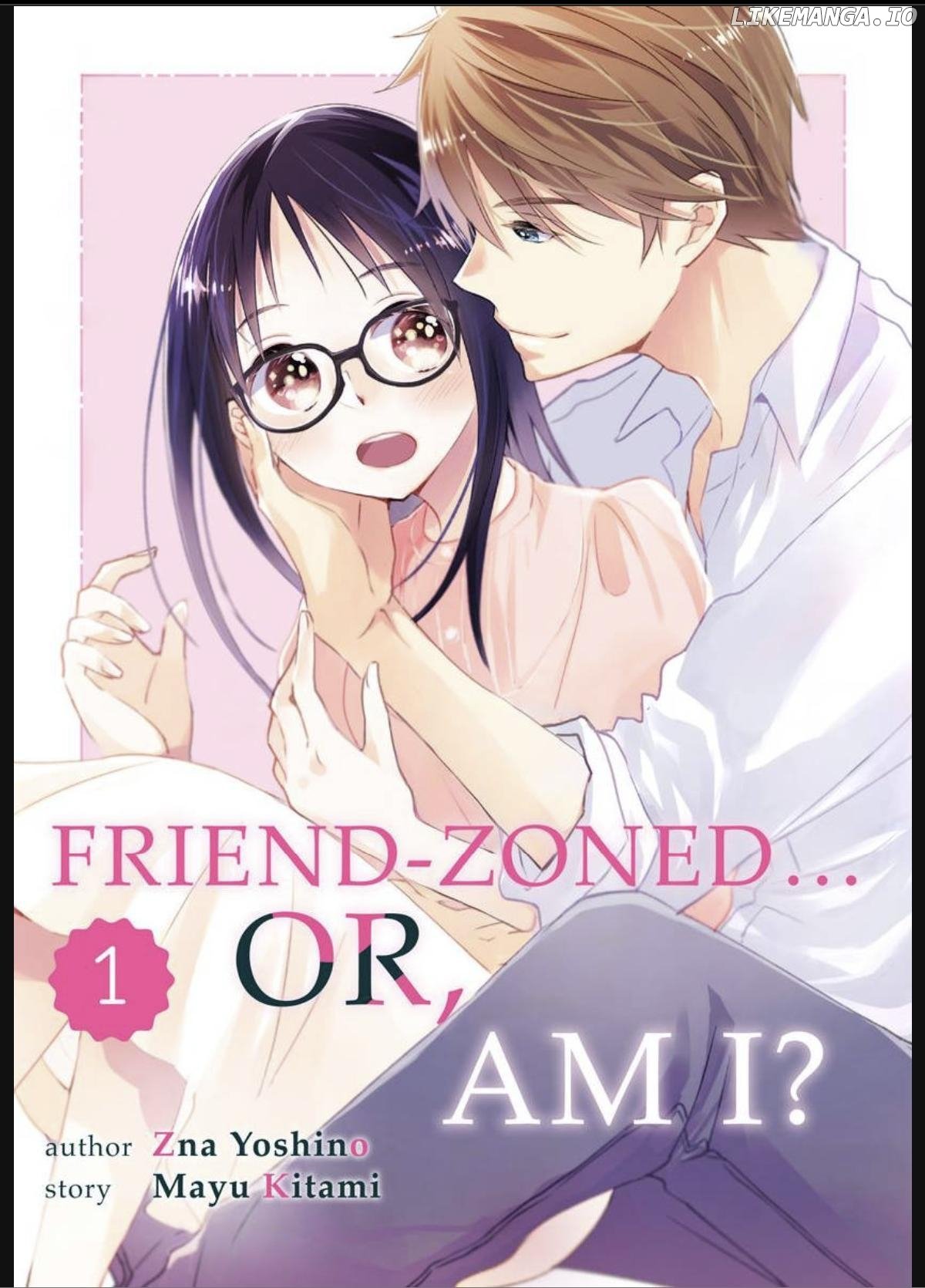 Friend Zoned... Or, Am I? Chapter 1 - page 1