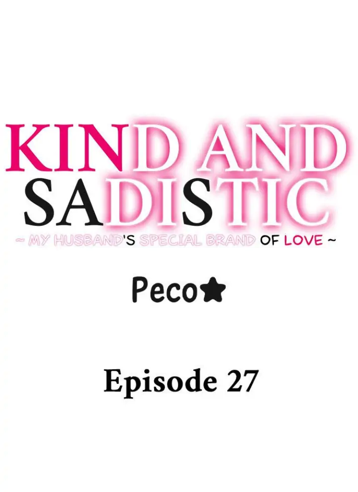 Kind and Sadistic ~ My Husband's Special Brand of Love ~ Chapter 27 - page 1